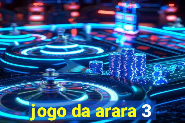 jogo da arara 3